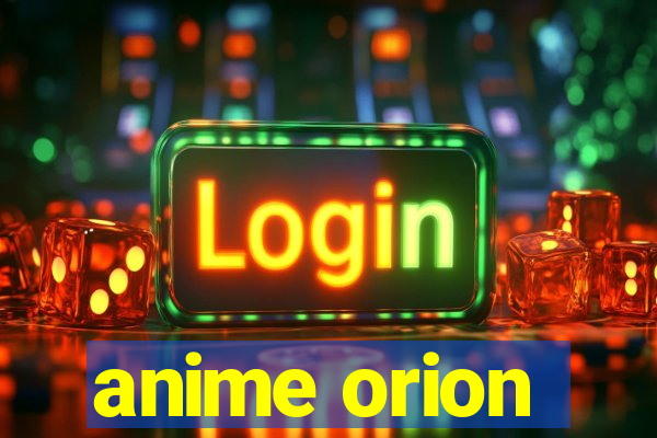 anime orion